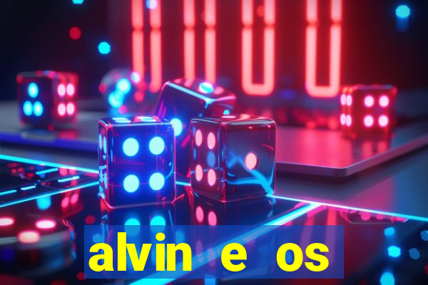 alvin e os esquilos 3 filme completo dublado download